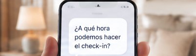 Un huésped escribe desde el móvil: «¿A qué hora podemos hacer el check-in?»
